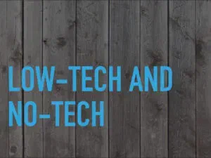 Slide 8 - Low tech and no tech